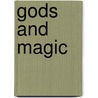 Gods and Magic by Sean K. Reynolds