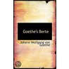 Goethe's Berte door Von Johann Wolfgang Goethe