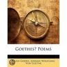 Goethes? Poems by Julius Goebel