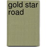 Gold Star Road door Richard Hoffman