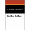 Golden Ballast by Henry De Vere Stacpoole
