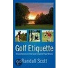 Golf Etiquette by Randall Scott