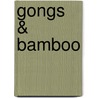 Gongs & Bamboo door Jose Maceda