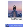 Good Americans door Mrs. Burton Harrison
