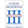 Good Behaviour by Samuel A. Francis