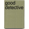 Good Detective by Henry R.F. Keating