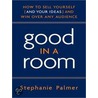 Good in a Room by Stephanie Palmer