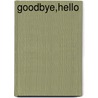 Goodbye,Hello door Waring/Jamall