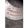 Gospel Knights door Eddie Fulford