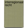 Interregionaal recht door Onbekend