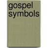 Gospel Symbols door Mark A. Shields