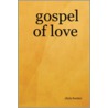 Gospel of Love by Ma Chris Bouter