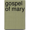 Gospel of Mary by Esther de Boer