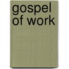 Gospel of Work by William Cunningham