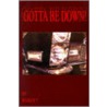 Gotta Be Down! by Booker T