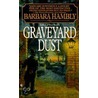 Graveyard Dust by Barbara Hambly