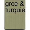 Grce & Turquie door Alfred Gilliron