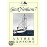 Great Northern by Arthur Ransome