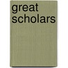 Great Scholars door Henry James Nicoll