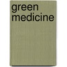 Green Medicine door Larry Malerba