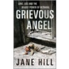 Grievous Angel door Jane Hill