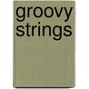 Groovy Strings by Susanne Paul