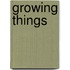 Growing Things
