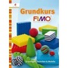 Grundkurs Fimo by Unknown