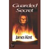 Guarded Secret door James Kent