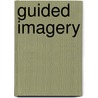 Guided Imagery by Pamela Stradling