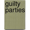 Guilty Parties door Barbara Riley