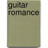 Guitar Romance by Unknown