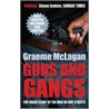 Guns And Gangs by Graeme McLagan