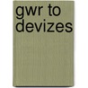 Gwr To Devizes door Rod Priddle