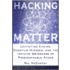 Hacking Matter