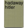 Hadaway Hitler door John Solomon