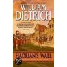 Hadrian's Wall by William Dietrich