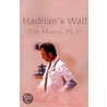 Hadrian's Wall by Ph.D. Mason