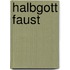 Halbgott Faust