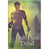 Half Past Dead door Zoe Archer