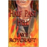 Half Past Hell by Jaye Roycraft