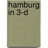 Hamburg in 3-D by Peter Schnehagen