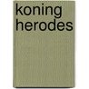 Koning Herodes by M.A. Wes