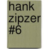Hank Zipzer #6 by Lin Oliver