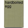 Hardboiled Egg door Oscar de Los Santos