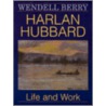 Harlan Hubbard door Wendell Berry