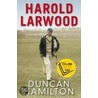 Harold Larwood by Duncan Hamilton