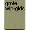 Grote wip-gids door H.I. Kavet