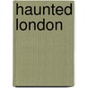 Haunted London door Richard Jones