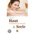 Haut und Seele